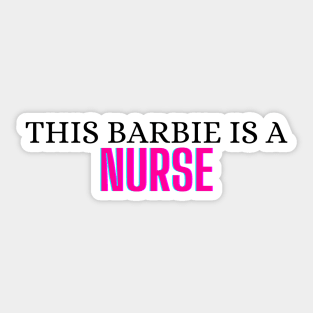 This Barbie is a Nurse Sticker